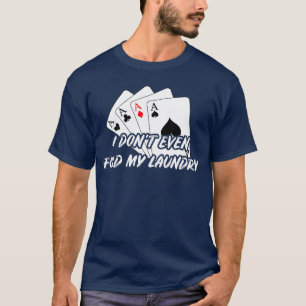 T-shirt Jeu de cartes de poker drôle Cadeau facile pour fe