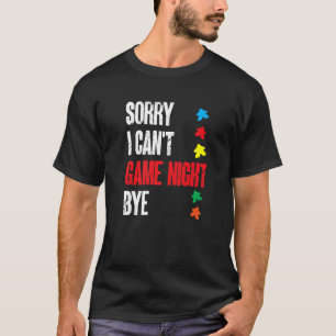 T-shirt Jeu De Commission Désolé Je Ne Peux Pas Jouer Nuit