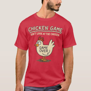 T-shirt Jeu de poulet drôle Ne regardez pas au poulet Meme