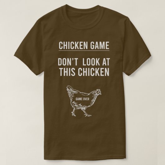 T-shirt Jeu De Poulet Ne Regarde Pas Ce Jeu De Poulet (Design devant)