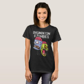 T-shirt Jeu de raquette de badminton drôle avec zombies (Devant entier)