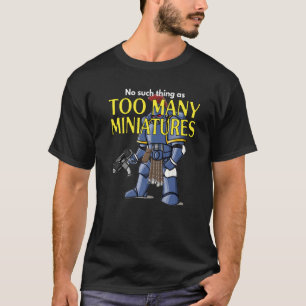 T-shirt Jeu de rôle en Wargaming Trop de miniatures Wargam