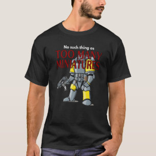 T-shirt Jeu de rôle en Wargaming Trop de miniatures Wargam