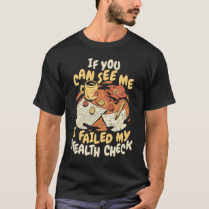 T-shirt Jeu de rôle Si vous me voyez, j'ai échoué ma furti