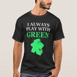 T-shirt Jeu De Table Je Joue Toujours Avec Green Meeple