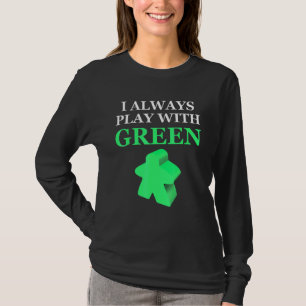 T-shirt Jeu De Table Je Joue Toujours Avec Green Meeple
