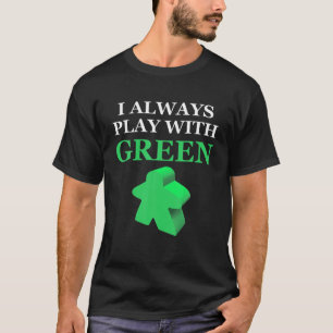 T-shirt Jeu De Table Je Joue Toujours Avec Green Meeple