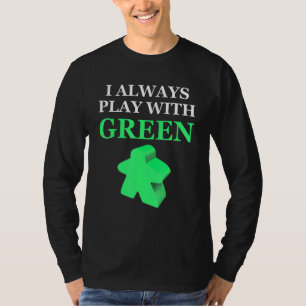 T-shirt Jeu De Table Je Joue Toujours Avec Green Meeple
