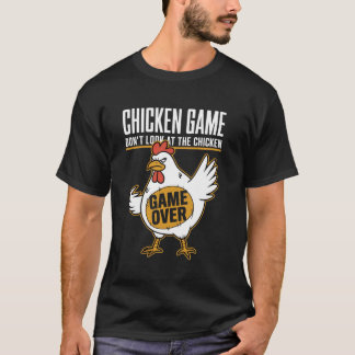 T-shirt Jeu du Poulet Ne regardez pas le jeu du poulet est