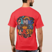 T-Shirt Jeu Majesté design de style (Dos)