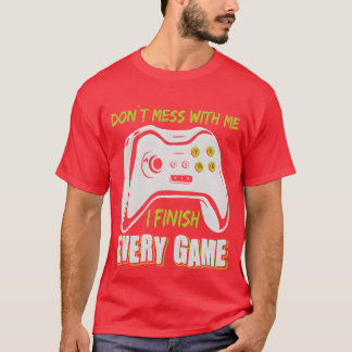 T-shirt Jeu ne pas gâcher avec moi jeu vidéo jeu cadeau vi