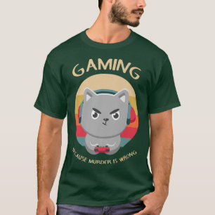 T-shirt Jeu parce que le meurtre est faux Jeu vidéo amusan
