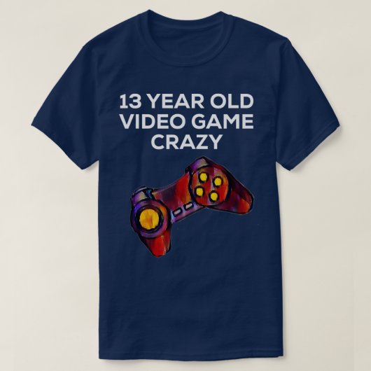 T-shirt Jeu Vidéo 13 ans fou (Design devant)