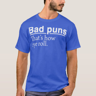 T-shirt Jeux de mots mauvais C'est comme ça que je roule d