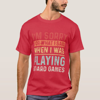 T-shirt Jeux de société Désolé pour ce que j'ai dit rétro