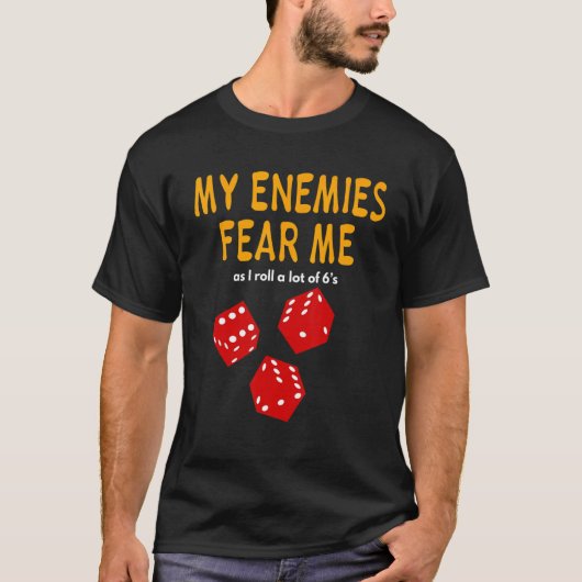 T-shirt Jeux de société Wargaming My Enemies Fear Me Roll  (Devant)
