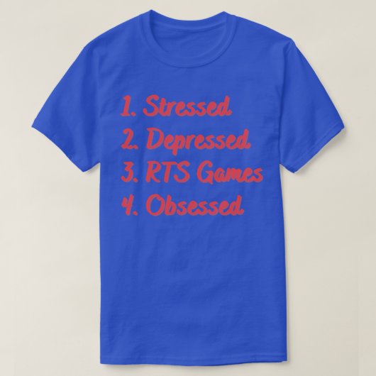 T-shirt Jeux RTS Stress Déprimés Obsédés (Design devant)