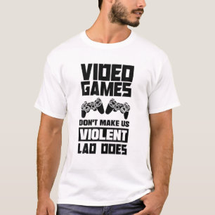 T-shirt Jeux Vidéo ne nous font pas violente Lag fait Vidé