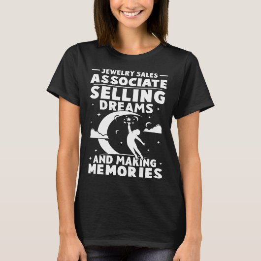 T-shirt Jewelry Sales Associate Selling Dreams Making Memo (Devant)