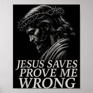 T-Shirt Jezus Redt, Bewijs Me Maar Verkeerd Christ Poster