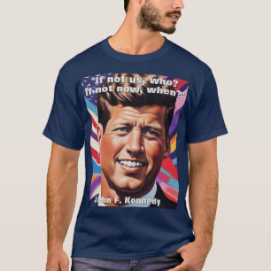 T-shirt JFK John F. Kennedy Citation Inspiration Motivatio