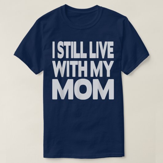 T-shirt J'habite encore avec ma Mère (Design devant)