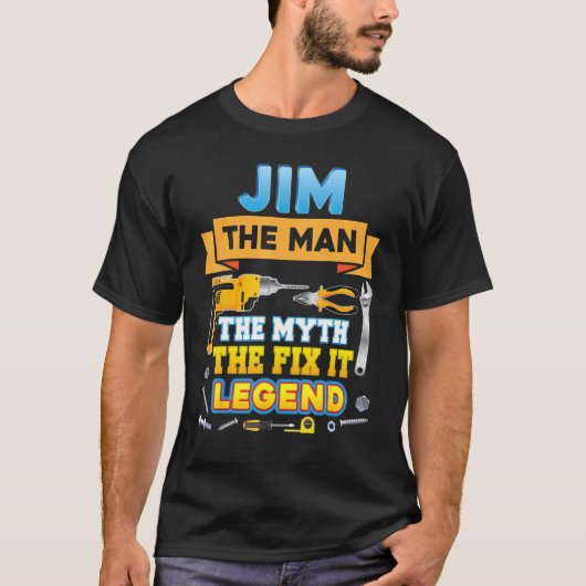 T-shirt Jim The Man Myth Fixer Il Légende Père Day Mécanic (Devant)