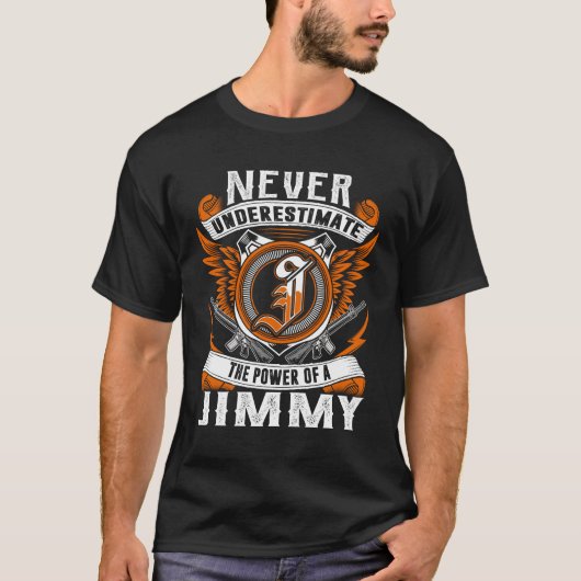 T-shirt Jimmy - Ne jamais sous-estimer personnalisé (Devant)