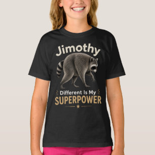 T-shirt Jimothy différent est mon super pouvoir