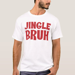 T-shirt Jingle Bruh Funny Noël Ados Noël Bruh