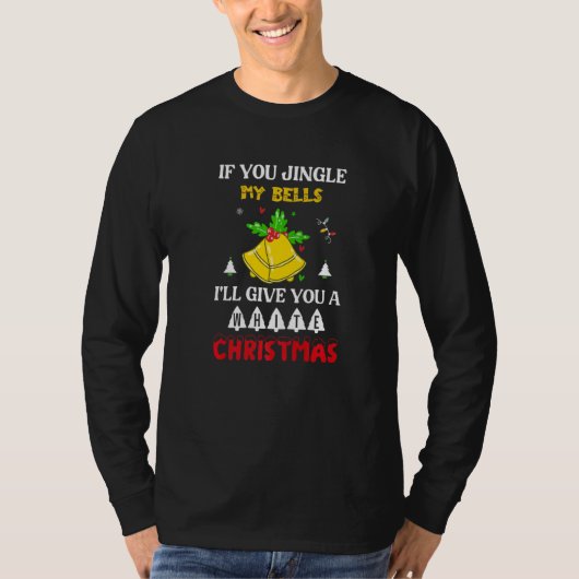 T-shirt Jingle My Bells And You Get A White Christmas Snow (Devant)