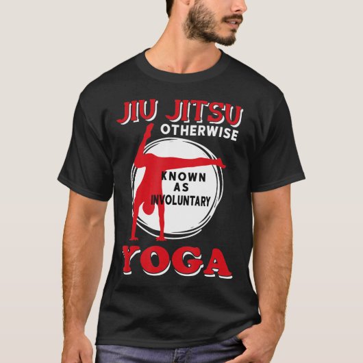 T-shirt Jiu Jitsu Autrement Connu Comme Yoga Involontaire (Devant)