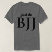 T-shirt Jiu jitsu BJJ Arts martiaux Drôle cadeau 10 (Design devant)