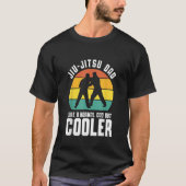 T-shirt Jiu Jitsu Dad Like a Normal Dad but cooler (Devant)