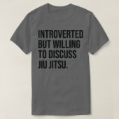 T-shirt Jiu Jitsu Funny Présenté Dit : (Design devant)