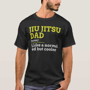 T-shirt Jiu Jitsu Papa Comme Un Papa Normal Mais Cadeau Gl