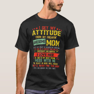 T-shirt J'Obtiens Mon Attitude De Mon Fou Fantastique Mama