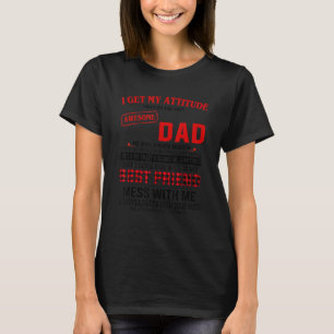 T-shirt J'Obtiens Mon Attitude De Mon Père Fat Freakin