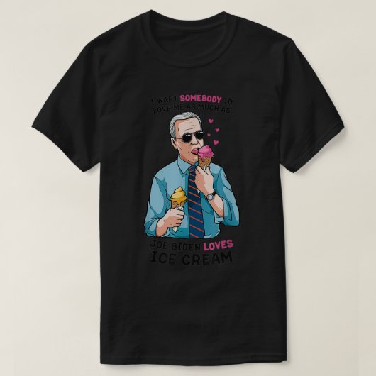 T-shirt Joe Biden Funny Biden 2020 Aime la crème glacée (Design devant)
