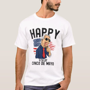 T-shirt Joe Biden Happy 4Th Of Cinco De Mayo Funny Confuse
