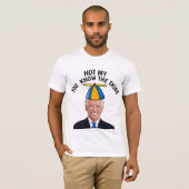 T-SHIRT JOE BIDEN PAS MON BOUTON DE CHOSE DU PRÉSIDENT (Devant entier)