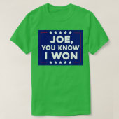 T-shirt Joe Vous Savez Que J'Ai Gagné 1 (Design devant)
