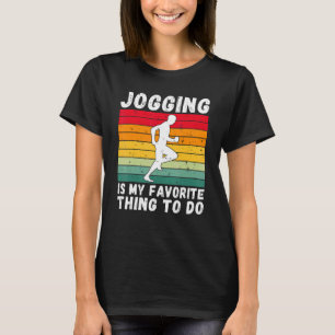 T-shirt Jogging Est Ma Chose Préférée Pour Faire Jog Sport