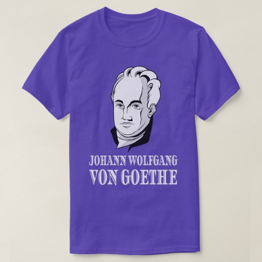 T-shirt Johann Wolfgang Von Goethe Poet Thinker Poète (Design devant)