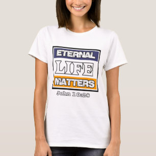 T-shirt John 10-28 La vie éternelle compte