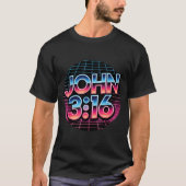 T-shirt John 3_16 80s Retro Christian Faith Design (Devant)