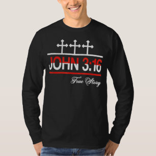 T-shirt John 3 16 Véritable histoire Cross Christian