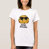 T-shirt John Dough Funny Pun de cuisson (Devant)