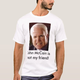 T-shirt John McCain n'est pas mon ami !