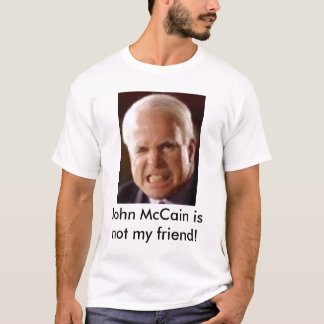 T-shirt John McCain n'est pas mon ami !